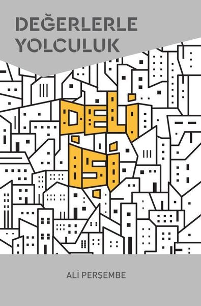 Deli İşi - Değerlerle Yolculuk - Ciltli