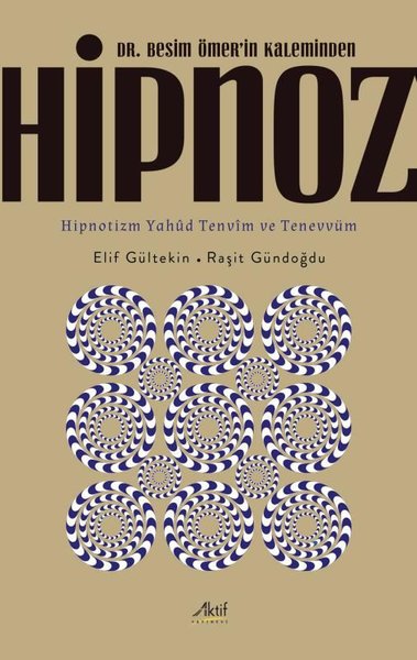 Hipnoz - Dr. Besim Ömer'in Kaleminde