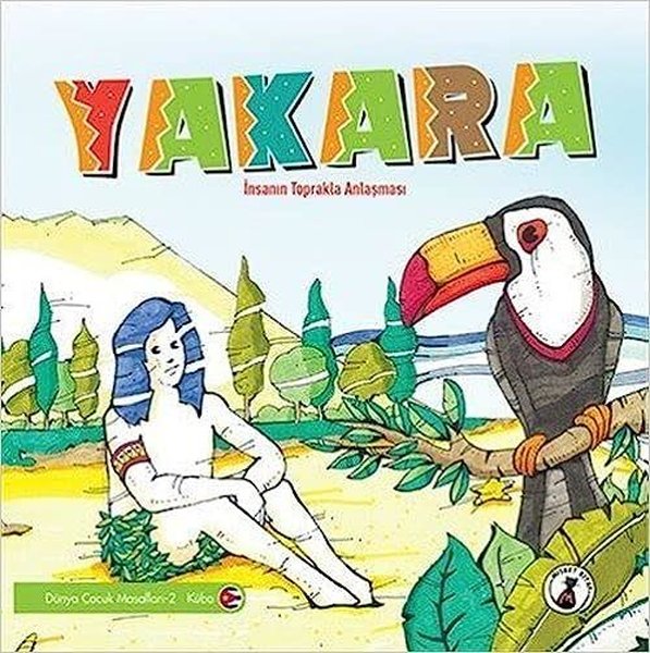 Yakara: İnsanın Toprakla Anlaşması - Dünya Masalları 2 - Küba