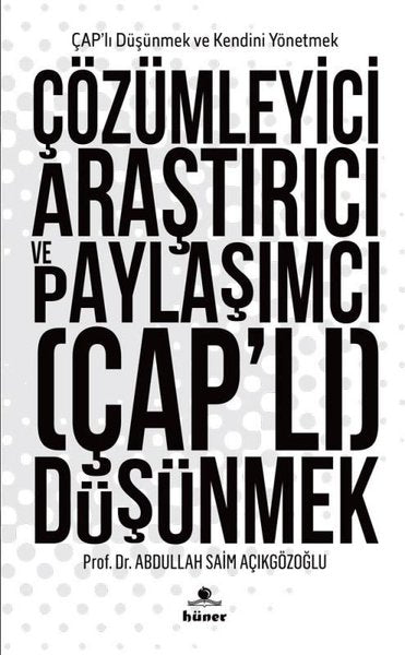 Çözümleyici Araştırıcı ve Paylaşımcı Çap'lı Düşünmek