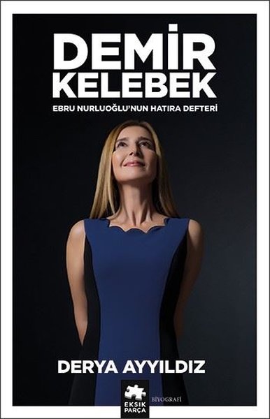 Demir Kelebek - Ebru Nurluoğlu'nun Hatıra Defteri