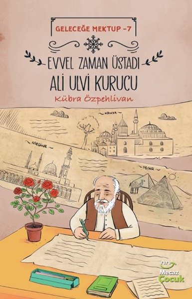 Evvel Zaman Üstadı Ali Ulvi Kurucu - Geleceğe Mektup 7