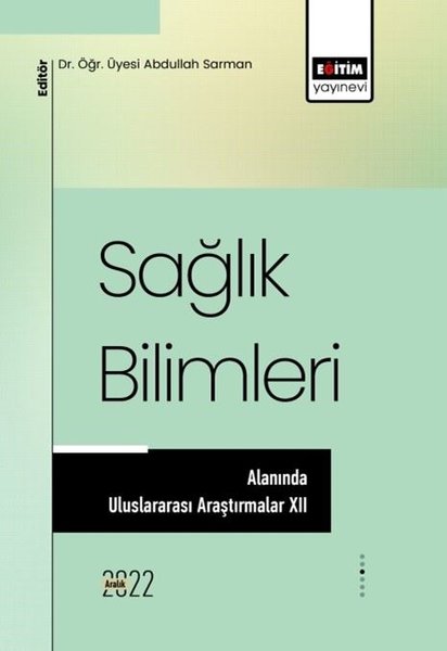 Sağlık Bilimleri Alanında Uluslararası Araştırmalar - 12