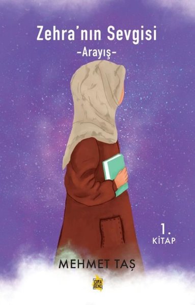 Zehra'nın Sevgisi - Arayış 1.Kitap