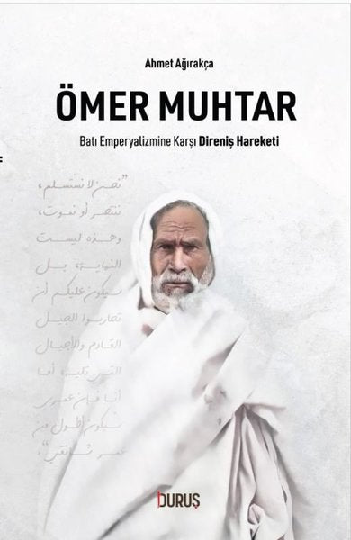 Ömer Muhtar - Batı Emperyalizmine Karşı Direniş Hareketi