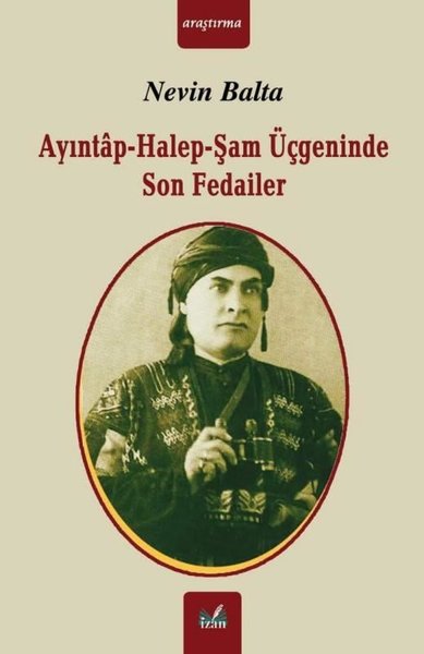 Ayıntap - Halep Şam Üçgeninde Son Fedailer