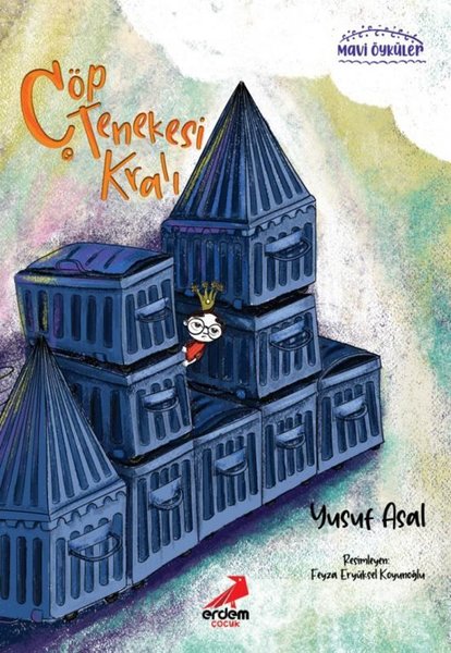 Çöp Tenekesi Kralı - Mavi Öyküler