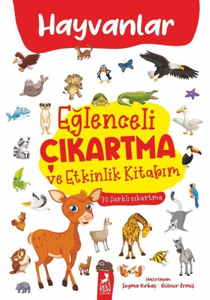 Hayvanlar - Eğlenceli Çıkartma ve Etkinlik Kitabım