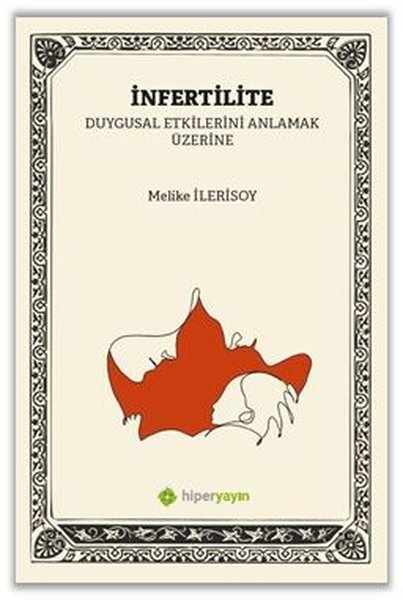 İnfertilite - Duygusal Etkilerini  Anlamak Üzerine