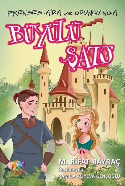 Büyülü Şato - Prenses Aida ve Oduncu Noa