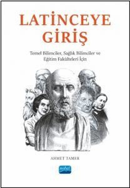Latinceye Giriş - Temel Bilimciler Sağlık Bilimciler ve Eğitim Fakülteleri İçin