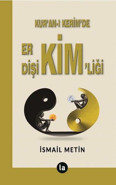 Kur'an-ı Kerim'de Er Dişi Kim'liği