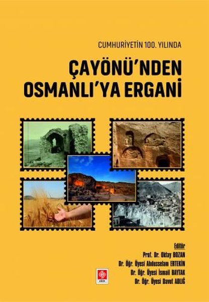 Cumhuriyetin 100.Yılında Çayönü'nden Osmanlı'ya Ergani
