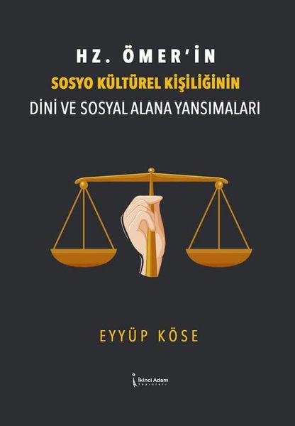 Hz. Ömer'in Sosyo Kültürel Kişiliğinin Dini ve Sosyal Alana Yansımaları