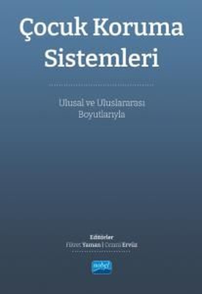 Çocuk Koruma Sistemleri - Ulusal ve Uluslararası Boyutlarıyla