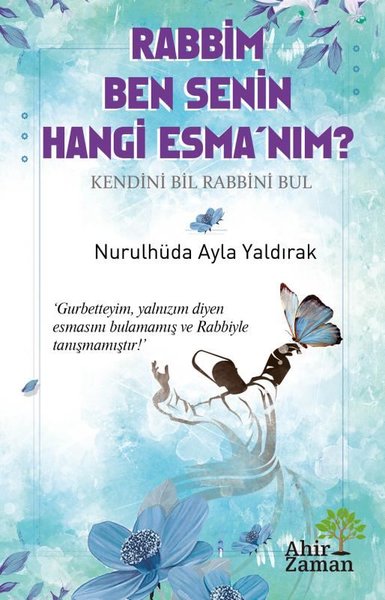 Rabbim Ben Senin Hangi Esma'nım?