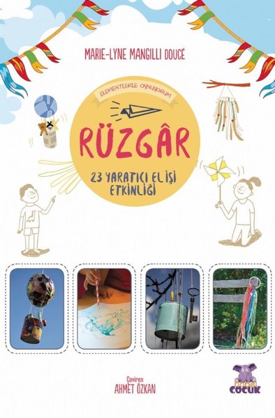 Rüzgar - Elementlerle Oynuyorum - 23 Yaratıcı El İşi Etkinliği