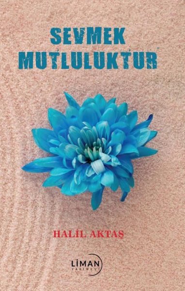 Sevme Mutluluktur