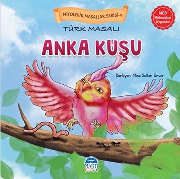 Türk Masalı Anka Kuşu - Mitolojik Masallar Serisi-4