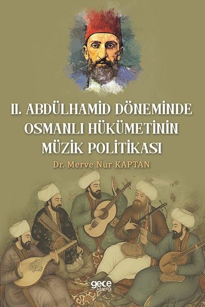 2.Abdülhamid Döneminde Osmanlı Hükümetinin Müzik Politikası