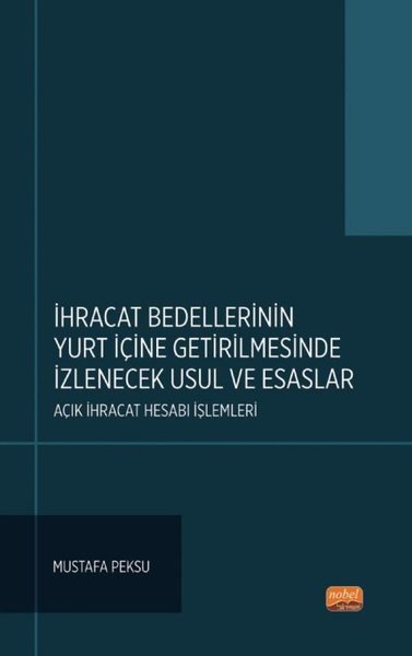 İhracat Bedellerinin Yurt İçine Getirilmesinde İzlenecek Usul ve Esaslar - Açık İhracat Hesabı İşlem