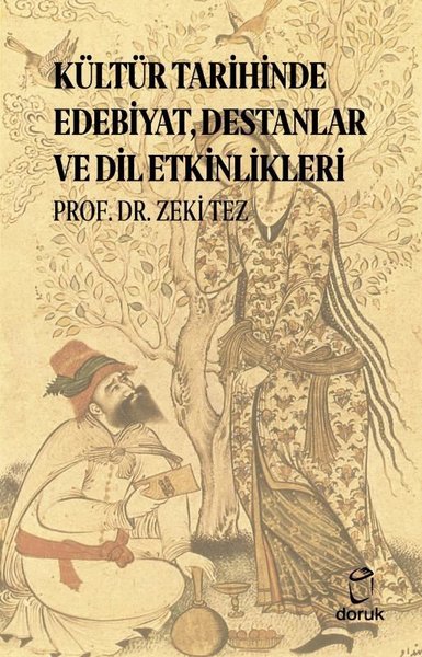 Kültür Tarihinde Edebiyat Destanlar ve Dil Etkinlikleri