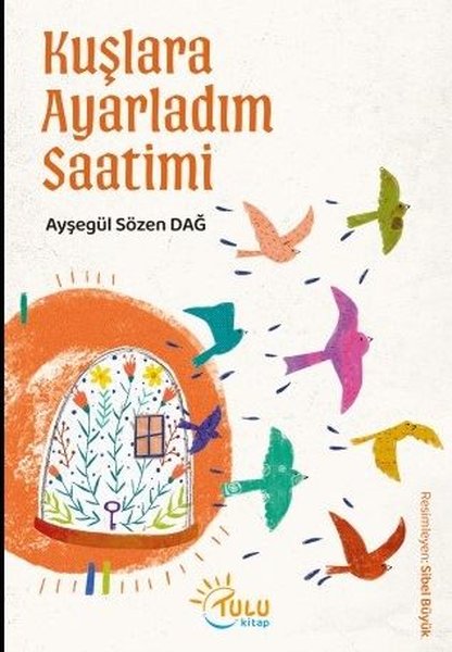 Kuşlara Ayarladım Saatimi