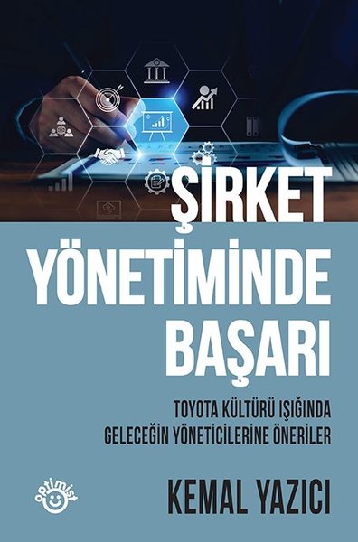 Şirket Yönetiminde Başarı - Toyota Kültürü Işığında Geleceğin Yöneticilerine Öneriler