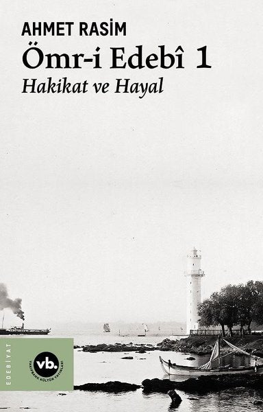 Ömr-i Edebi 1 - Hakikat ve Hayal