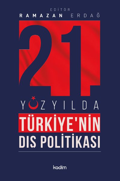 21.Yüzyılda Türkiye'nin Dış Politikası