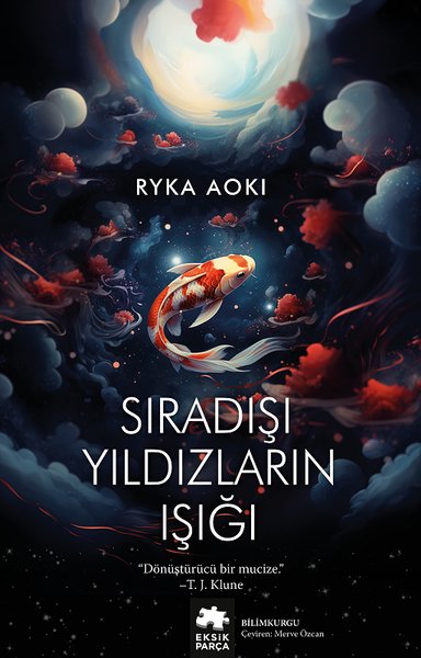 Sıradışı Yıldızların Işığı - Dönüştürücü Bir Mucize