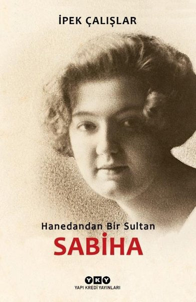 Hanedandan Bir Sultan Sabiha