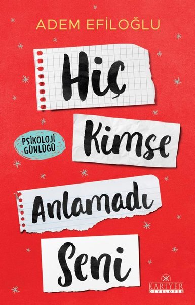 Hiç Kimse Anlamadı Seni - Psikoloji Günlüğü