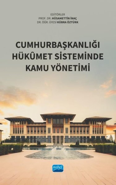 Cumhurbaşkanlığı Hükümet Sisteminde Kamu Yönetimi