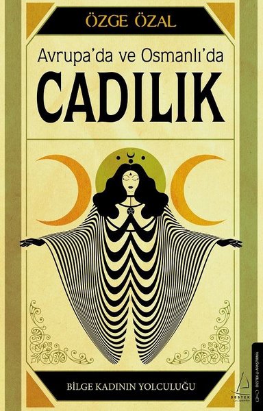 Avrupa'da ve Osmanlı'da Cadılık - Bilge Kadının Yolculuğu