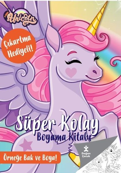Unicorn - Süper Kolay Boyama Kitabı - Çıkartma Hediyeli! Örneğe Bak ve Boya!