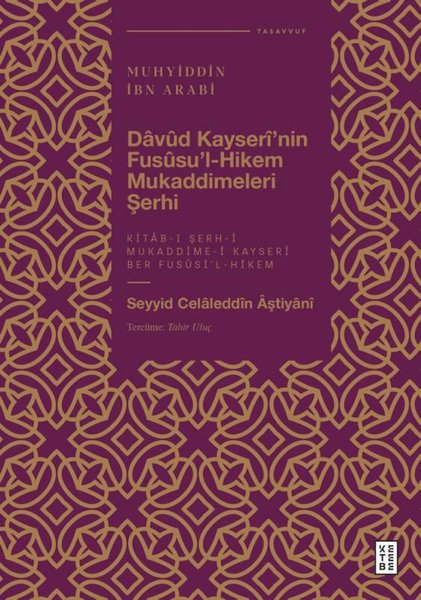 Muhyiddin İbn Arabi - Davud Kayseri'nin Fusüsu'l Hikem Mukaddimeleri Şerhi