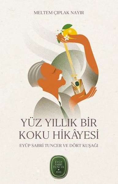 Yüz Yıllık Bir Koku Hikayesi: Eyüp Sabri Tuncer ve Dört Kuşağı
