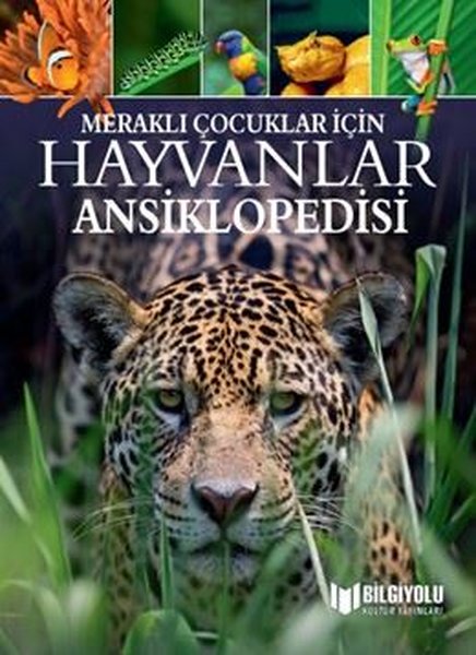 Hayvanlar Ansiklopedisi-Meraklı Çocuklar İçin