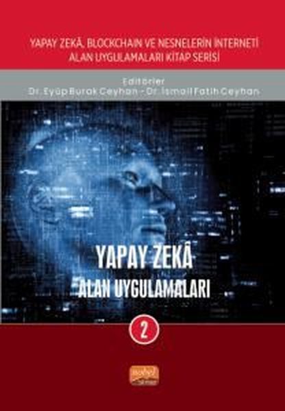 Yapay Zeka Alan Uygulamaları 2 - Yapay Zeka Blockchain ve Nesnelerin İnterneti Alan Uygulamaları Ki