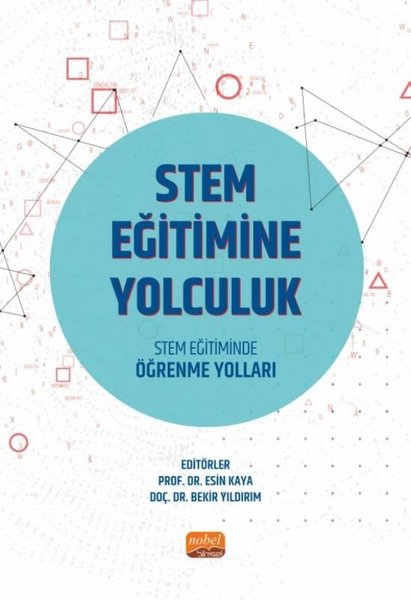 STEM Eğitimine Yolculuk - STEM Eğitiminde Öğrenme Yolları