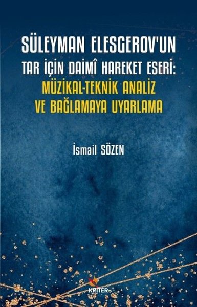 Süleyman Elesgerov'un Tar İçin Daimi Hareket Eseri: Müzikal - Teknik Analiz ve Bağlamaya Uyarlama