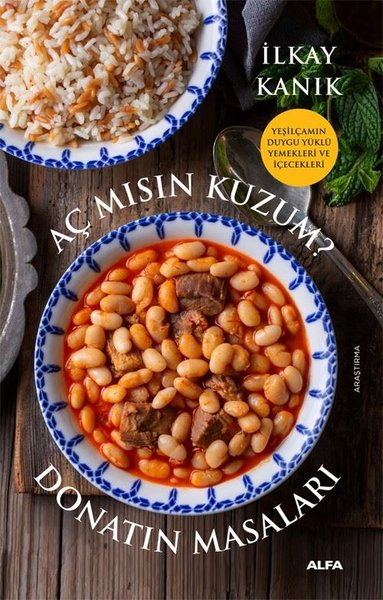 Aç mısın Kuzum? Donatın Masaları - Yeşilçam'ın Duygu Yüklü Yemekleri ve İçecekleri