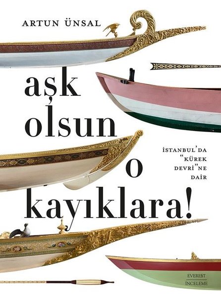 Aşk Olsun O Kayıklara! İstanbul'da Kürek Devri'ne Dair