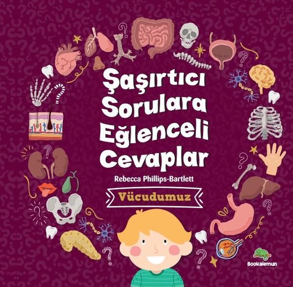 Vücudumuz - Şaşırtıcı Sorulara Eğlenceli Cevaplar