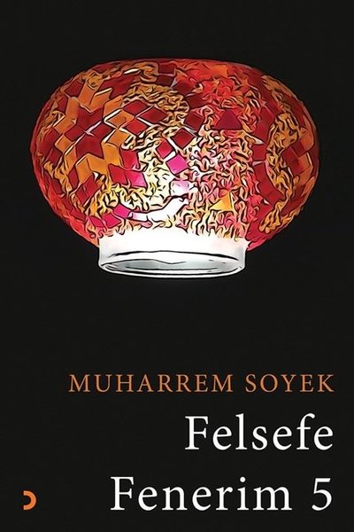 Felsefe Fenerim 5