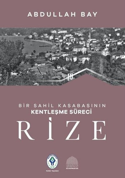 Bir Sahil Kasabasının Kentleşme Süreci: Rize