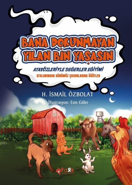 Bana Dokunmayan Yılan Bin Yaşasın - Atasözleriyle Değerler Eğitimi