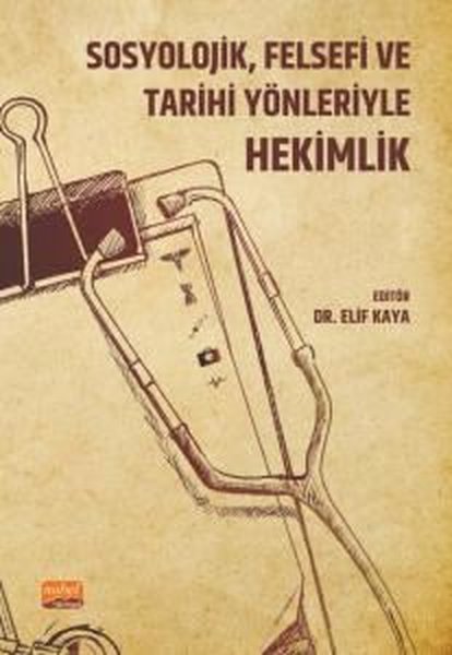 Sosyolojik Felsefi ve Tarihi Yönleriyle Hekimlik