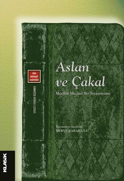 Aslan ve Çakal - Müellifi Meçhul Bir Siyasetname